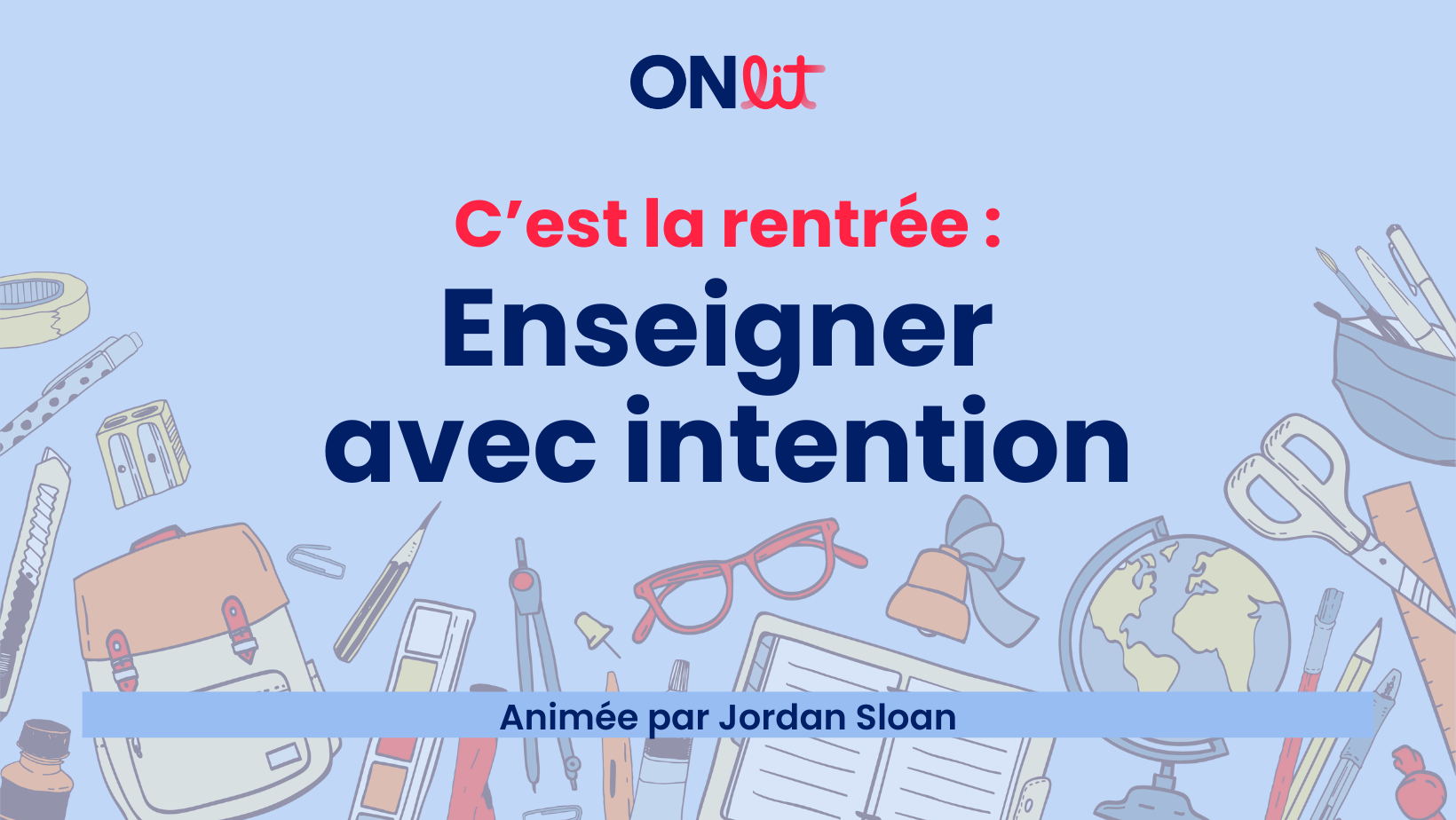 C'est la rentrée: Enseigner avec intention